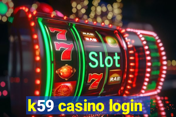 k59 casino login